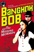 Bangkok Bob and The Missing Mormon - Stephen Leather book cover