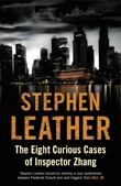 The Eight Curious Cases of Inspector Zhang - Stephen Leather book cover